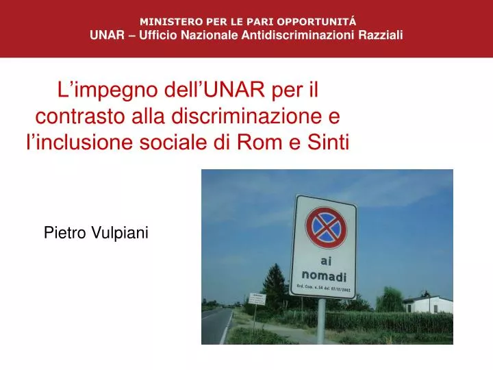 l impegno dell unar per il contrasto alla discriminazione e l inclusione sociale di rom e sinti