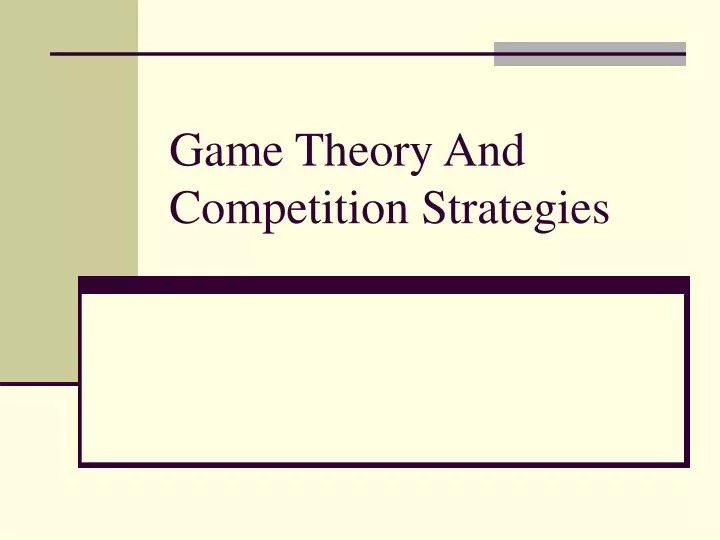 game theory and competition strategies
