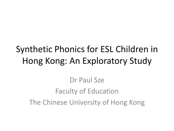 synthetic phonics for esl children in hong kong an exploratory study