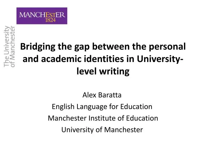 bridging the gap between the personal and academic identities in university level writing