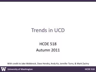 Trends in UCD