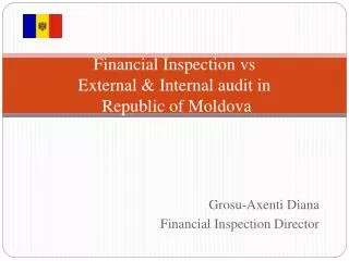 Financial Inspection vs External &amp; Internal audit in Republic of Moldova