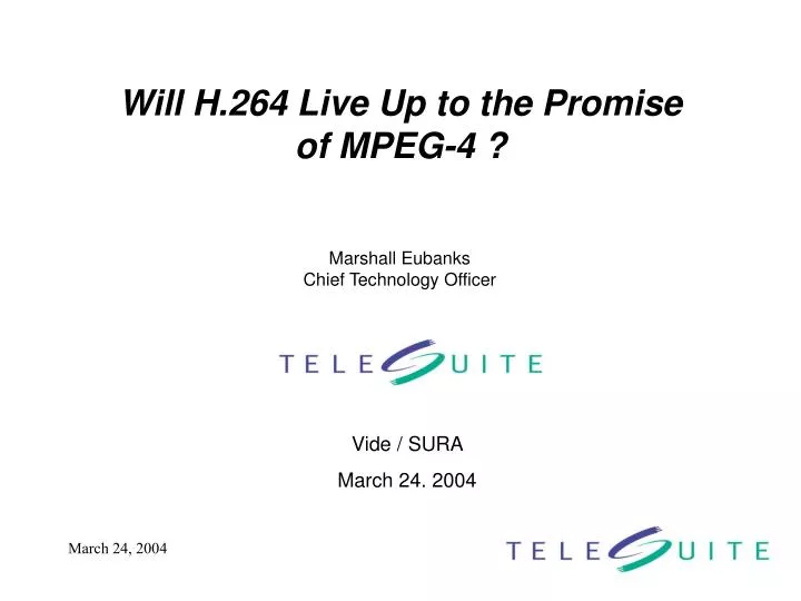 will h 264 live up to the promise of mpeg 4