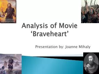 Analysis of Movie ‘ Braveheart ’