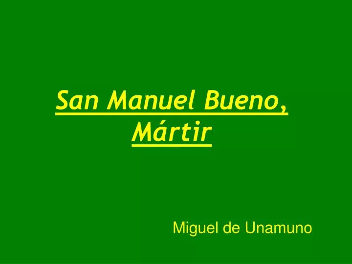 PPT San Manuel Bueno, Mártir PowerPoint Presentation, free download