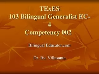 TExES 103 Bilingual Generalist EC-4 Competency 002