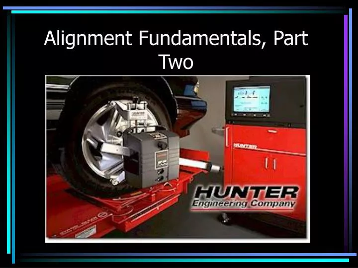 alignment fundamentals part two