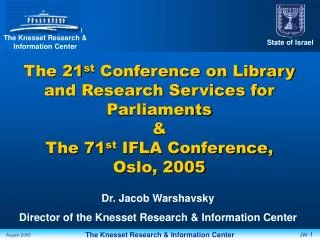 The 21 st Conference on Library and Research Services for Parliaments &amp;