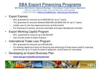 Export Express 90% guarantee for amounts up to $350,000 (for up to 7 years)