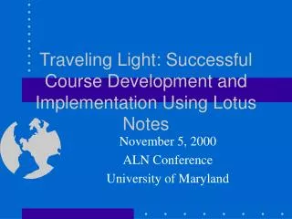 Traveling Light: Successful Course Development and Implementation Using Lotus Notes