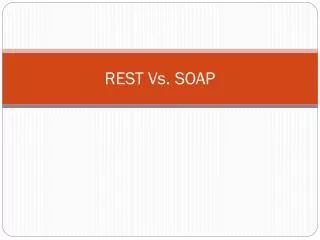 REST Vs. SOAP