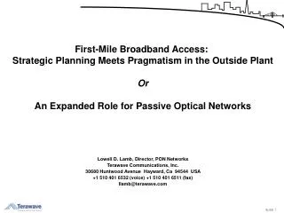 First-Mile Broadband Access: Strategic Planning Meets Pragmatism in the Outside Plant Or