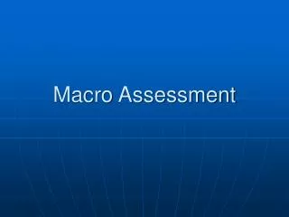 Macro Assessment
