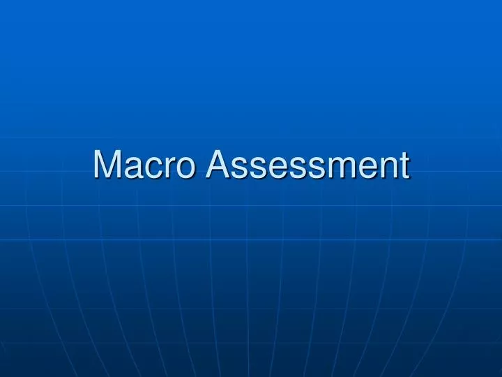macro assessment