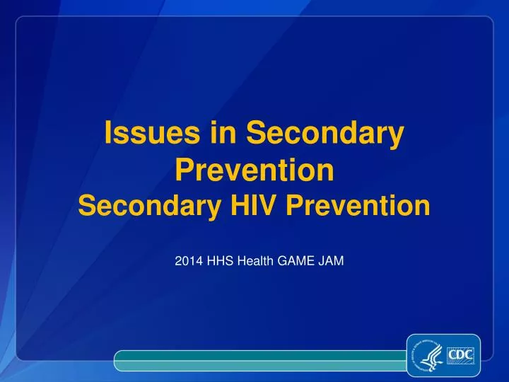 issues in secondary prevention secondary hiv prevention