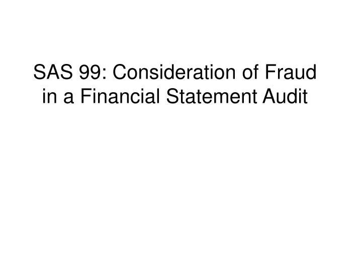 sas 99 consideration of fraud in a financial statement audit