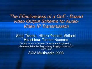 The Effectiveness of a QoE - Based Video Output Scheme for Audio-Video IP Transmission