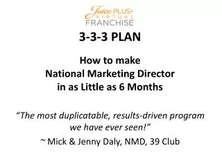 3-3-3 PLAN How to make National Marketing Director in as Little as 6 Months