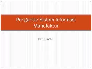 pengantar sistem informasi manufaktur