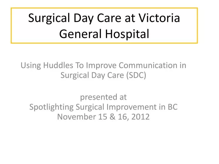 surgical day care at victoria general hospital