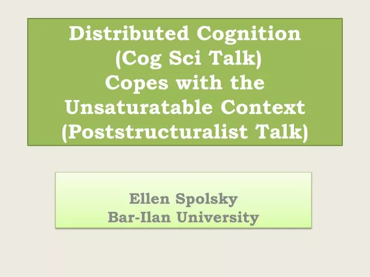 distributed cognition cog sci talk copes with the unsaturatable context poststructuralist talk