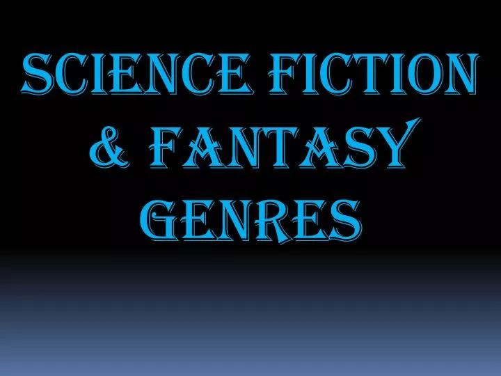 science fiction fantasy genres