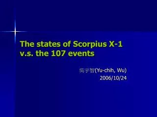The states of Scorpius X-1 v.s. the 107 events