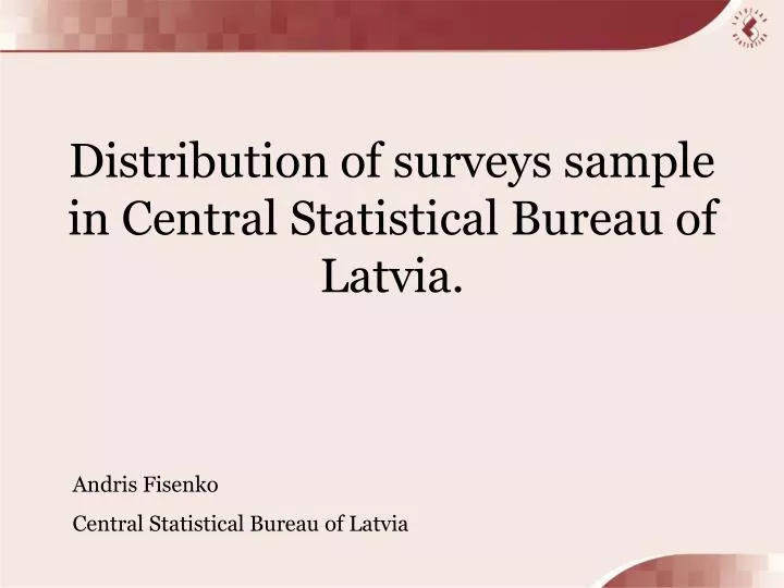distribution of surveys sample in central statistical bureau of latvia