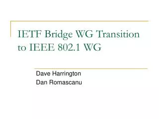 IETF Bridge WG Transition to IEEE 802.1 WG