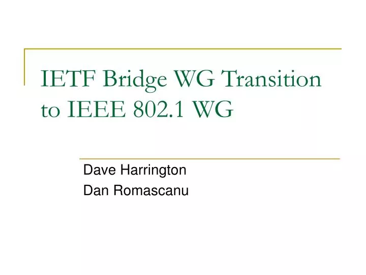 ietf bridge wg transition to ieee 802 1 wg