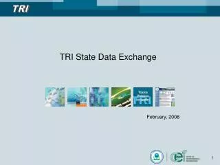 TRI State Data Exchange February, 2008