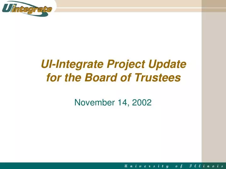 ui integrate project update for the board of trustees