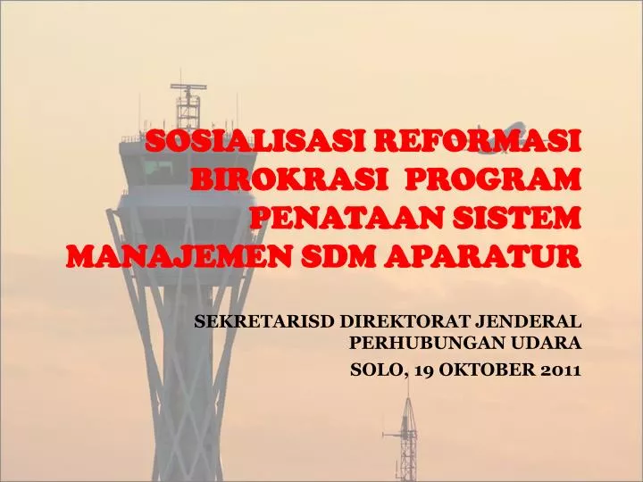 sosialisasi reformasi birokrasi program penataan sistem manajemen sdm aparatur