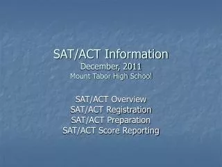 SAT/ACT Information December, 2011 Mount Tabor High School