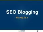 SEO Blogging - slide 1
