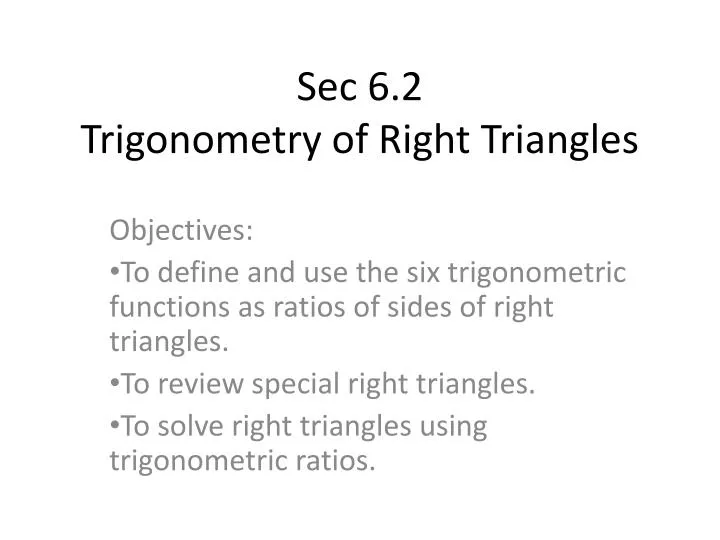 sec 6 2 trigonometry of right triangles