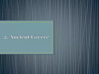 2. Ancient Greece