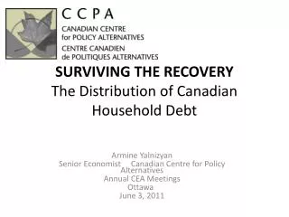 SURVIVING THE RECOVERY The Distribution of Canadian Household Debt