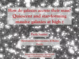 How do galaxies accrete their mass? Quiescent and star - forming massive galaxies at high z
