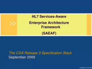 The CDA Release 3 Specification Stack September 2009