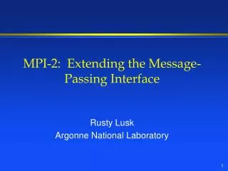 MPI-2: Extending the Message-Passing Interface
