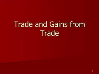 Trade and Gains from Trade