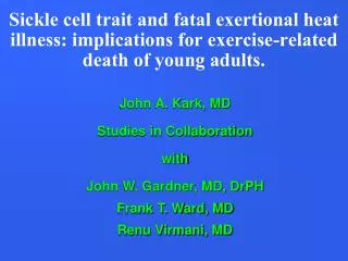 John A. Kark, MD Studies in Collaboration with John W. Gardner, MD, DrPH Frank T. Ward, MD