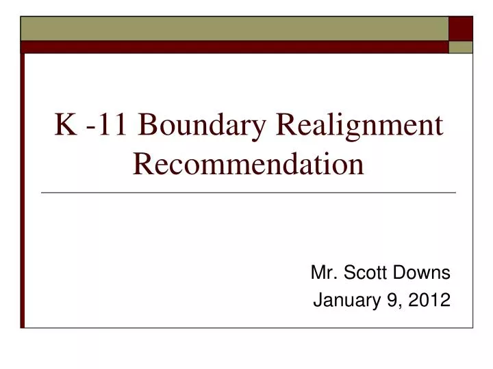 k 11 boundary realignment recommendation