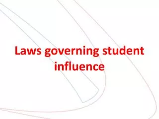 Laws governing student influence