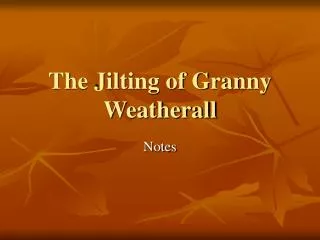 The Jilting of Granny Weatherall