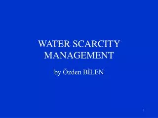 WATER SCARCITY MANAGEMENT