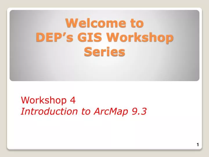 welcome to dep s gis workshop series