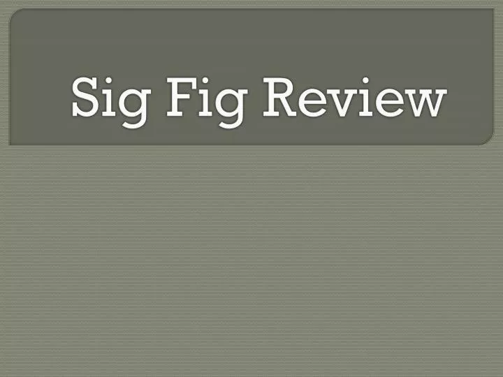 sig fig review