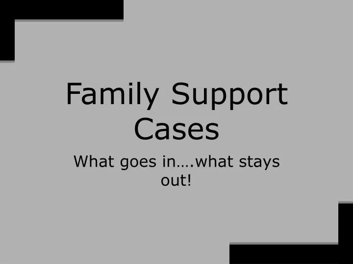 family support cases